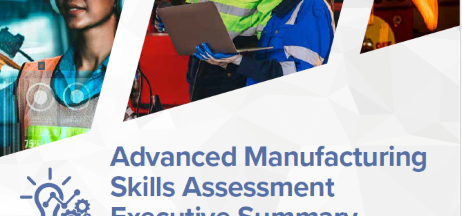 Advanced Manufacturing Skills Assessment Executive Summary view publication