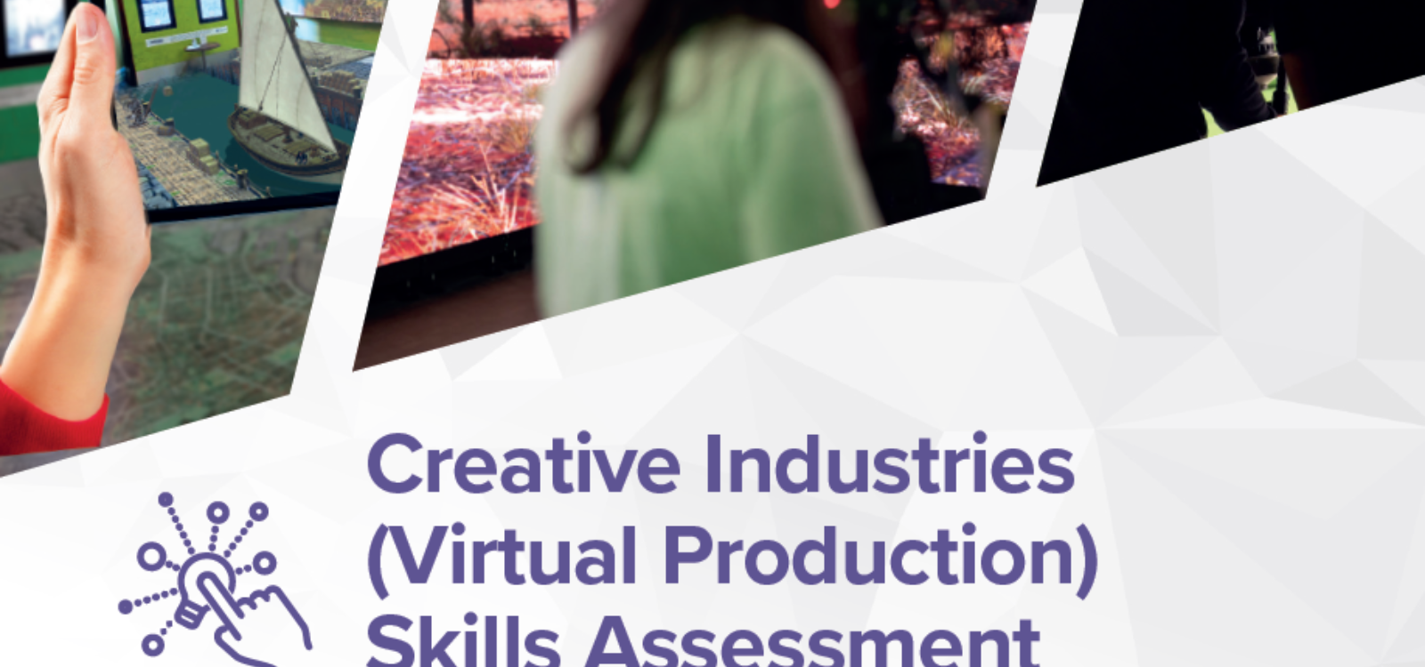 Creative Industries (Virtual Production) Skills Assessment Executive Summary view publication